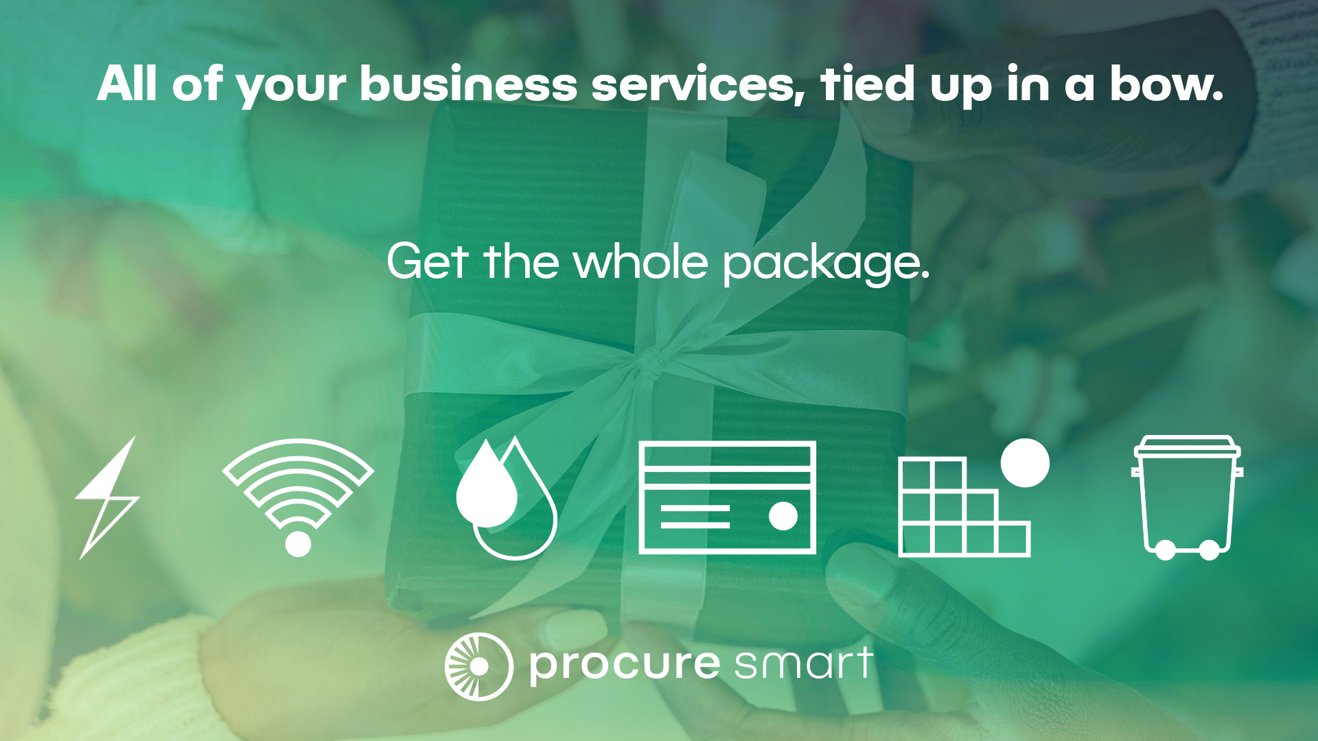 A gift with the text "Business services all tied up in a bow. Get the whole package." Procure Smart